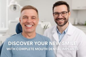 A dental patient is smiling, showing off their new set of complete mouth dental implants. The dentist is beside them, and the text overlay reads, "Discover Your New Smile With Complete Mouth Dental Implants".